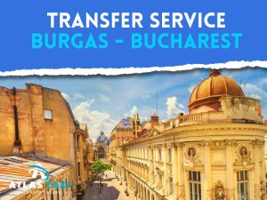 Taxi Transfer Service from Burgas to Bucharest