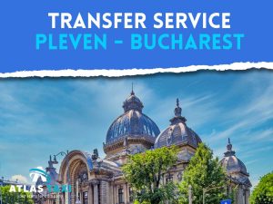 Taxi Transfer Service from Pleven to Bucharest