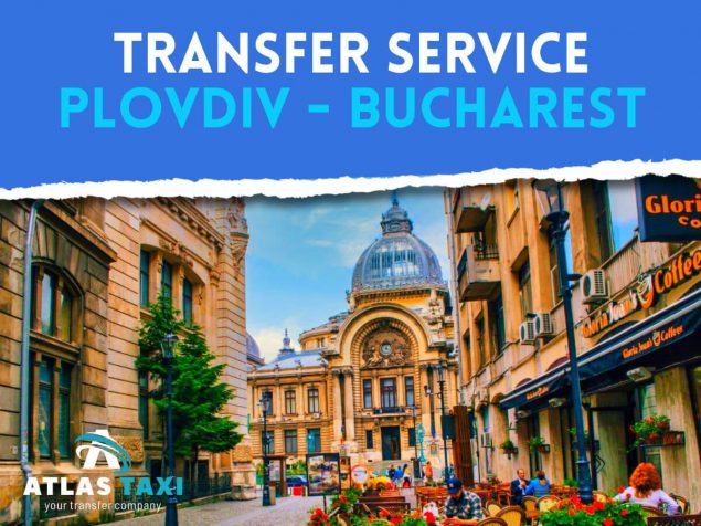 Taxi Transfer Service from Plovdiv to Bucharest