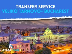 Taxi Transfer Service from Veliko Tarnovo to Bucharest